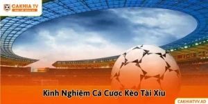 Kinh Nghiệm Cá Cược Kèo Tài Xỉu: Hướng Dẫn Chi Tiết