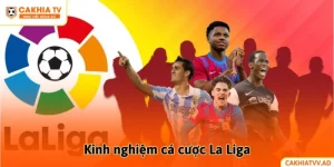 Kinh nghiệm cá cược La Liga