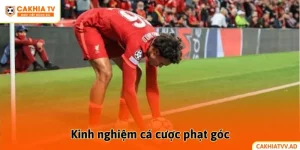 Kinh nghiệm cá cược phạt góc